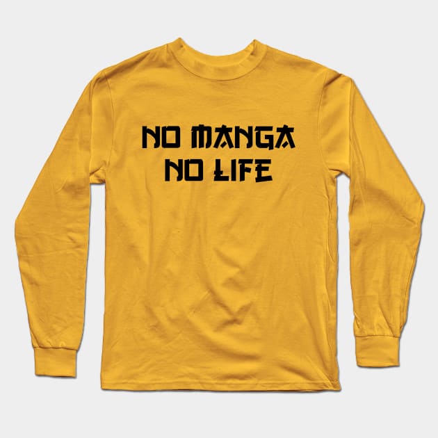 NO MANGA NO LIFE Long Sleeve T-Shirt by tinybiscuits